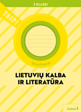 Lietuvių kalba ir literatūra. Skaitiniai 3 klasei (pagal 2022 m. BUP). Serija TAIP!