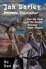 Jak Barley, Private Inquisitor and the Case of the Very Annoyed Viper Mages.