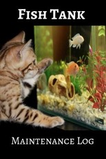 Fish Tank Maintenance Log