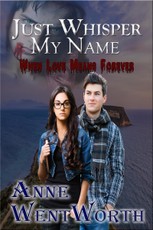 Just Whisper My Name (When Love Means Forever)