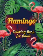Flamingo Coloring Book for Adults
