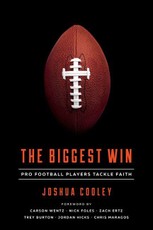The Biggest Win - Pro Football Players Tackle Faith