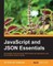JavaScript and JSON Essentials