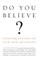 Do You Believe?