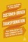 Customer-Driven Transformation