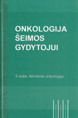 Onkologija šeimos gydytojui II dalis. Klinikinė onkologija