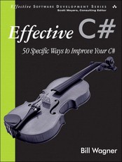 Effective C# (Covers C# 4.0)