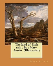 The land of little rain . By