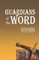 Guardians of the Word