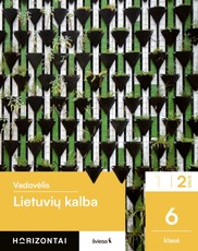 Lietuvių kalba. Vadovėlis 6 klasei, 2 dalis, serija Horizontai