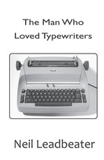 The Man Who Loved Typewriters