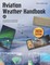 Aviation Weather Handbook (2026)