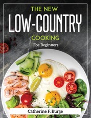 The New Low-Country Cooking