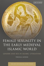 Female Sexuality in the Early Medieval Islamic World