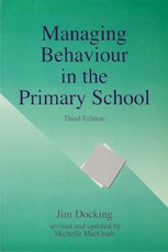 Docking, J: Managing Behaviour in the Primary School