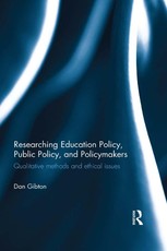 Gibton, D: Researching Education Policy, Public Policy, and
