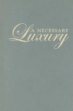 A Necessary Luxury