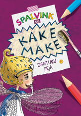 Spalvink su Kake Make. Dantukų fėja