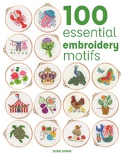 100 Essential Embroidery Motifs