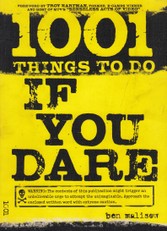 1001 Things to Do If You Dare