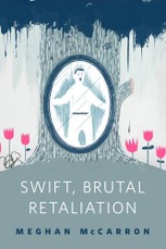 Swift, Brutal Retaliation