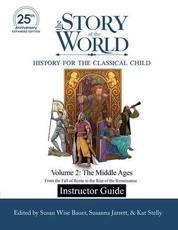 Instructor Guide to the Story of the World Vol. 2: The Middle Ages, 25th Anniversary Edition