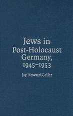 Jews in Post-Holocaust Germany, 1945-1953