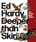 Ed Hardy: Deeper Than Skin