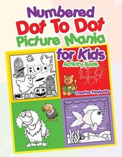 Numbered Dot to Dot Picture Mania for Kids Activity Book