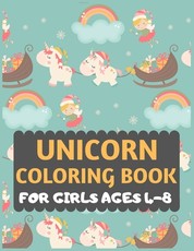 Unicorn Coloring Book for Girls Ages 4-8
