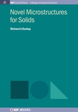 Novel Microstructures for Solids