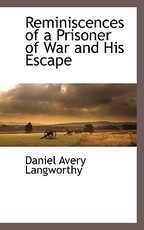 Reminiscences of a Prisoner of War and His Escape