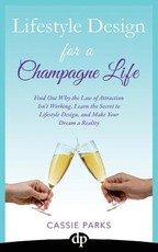 Lifestyle Design for a Champagne Life
