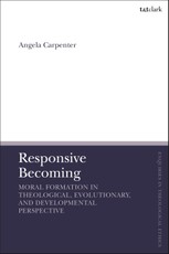 Responsive Becoming: Moral Formation in Theological, Evolutionary, and Developmental Perspective