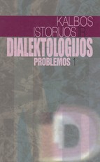 Kalbos istorijos ir dialektologijos problemos I