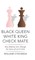 Black Queen White King Check Mate