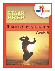 Rise & Shine STAAR Prep Reading Comprehension Grade 8