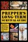 Prepper's Long-Term Survival Guide
