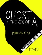 Ghost In the Key of A: Pythagoras