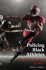 Policing Black Athletes; Racial Disconnect in Sports
