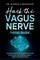 Hack The Vagus Nerve Total Guide