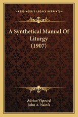 A Synthetical Manual of Liturgy (1907)
