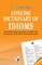 Concise Dictionary Of Idioms