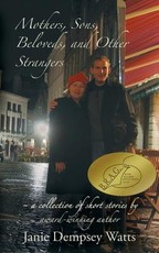Mothers, Sons, Beloveds, and Other Strangers