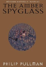 His Dark Materials: The Amber Spyglass (Book 3)