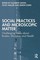 Social Practices and Microscopic Matter