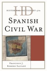 Historical Dictionary of the Spanish Civil War