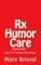 Rx Humor Care Click Here *