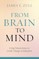 From Brain to Mind