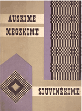 Auskime, megzkime, siuvinėkime